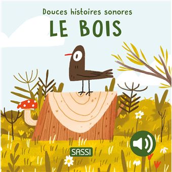 Douces histoires sonores - Le bois